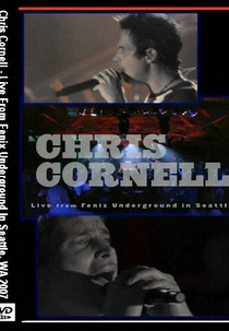 Chris Cornell: Live from the Fenix Underground (Chris Cornell: Live from the Fenix Underground)