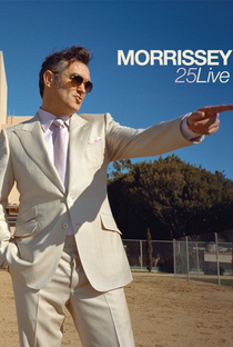 Morrissey: 25 Live  - Poster / Capa / Cartaz - Oficial 1