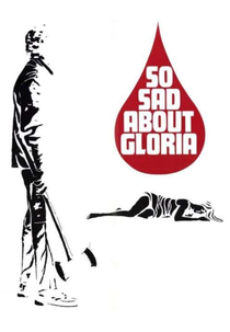 So Sad About Gloria (So Sad About Gloria)