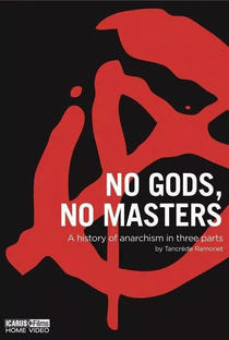História do Anarquismo: sem deuses, sem mestres - Poster / Capa / Cartaz - Oficial 2