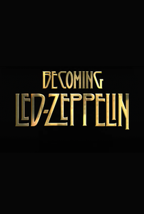 Becoming Led Zeppelin - Poster / Capa / Cartaz - Oficial 1