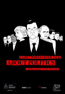 I Said I Would Never Talk About Politics (I Said I Would Never Talk About Politics)