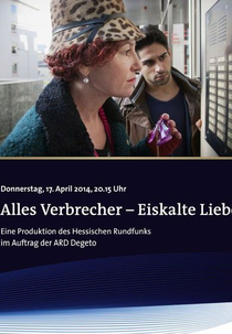 Alles Verbrecher: Eiskalte Liebe (Alles Verbrecher: Eiskalte Liebe)