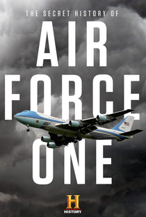 A História Secreta do Air Force One - Poster / Capa / Cartaz - Oficial 1