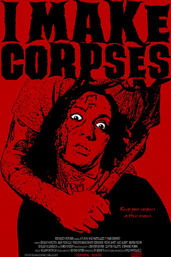 Poster de Curta I Make Corpses (2016)