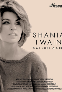 Shania Twain: Not Just a Girl - Poster / Capa / Cartaz - Oficial 2