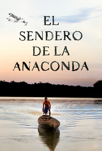 O Caminho da Anaconda - Poster / Capa / Cartaz - Oficial 1