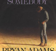 Bryan Adams: Somebody
