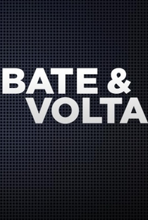 Bate & Volta - Poster / Capa / Cartaz - Oficial 1