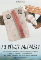 Au Revoir Baltazhar