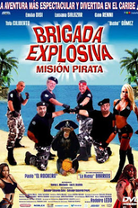 Brigada explosiva: Misión pirata (Brigada explosiva: Misión pirata)