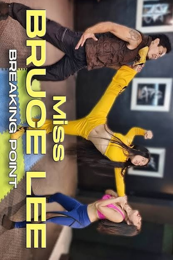  de Curta Miss Bruce Lee - Breaking Point (2022)
