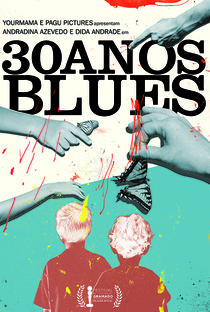 30 Anos Blues - Poster / Capa / Cartaz - Oficial 1