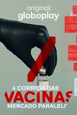 A Corrida das Vacinas – Mercado Paralelo (A Corrida das Vacinas – Mercado Paralelo)