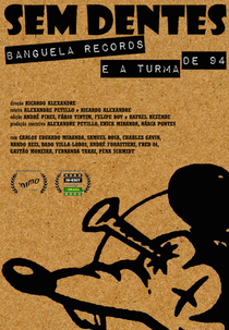 Sem Dentes: Banguela Records e a Turma de 94 (Sem Dentes: Banguela Records e a Turma de 94)