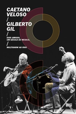 Dois Amigos, Um Século de Música (Caetano Veloso & Gilberto Gil - Multishow ao Vivo)