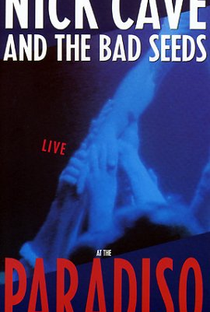 Nick Cave & The Bad Seeds -  Live at the Paradiso - Poster / Capa / Cartaz - Oficial 1