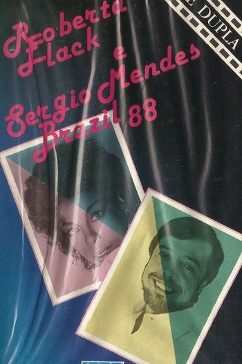 Poster de TV Roberta Flack e Sergio Mendes Brazil 88 (1988)