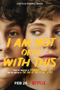 I Am Not Okay With This (1ª Temporada) - Poster / Capa / Cartaz - Oficial 1
