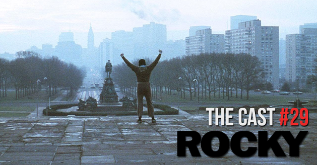 THE CAST #29 | Rocky, um Lutador