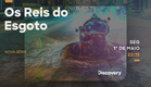 OS REIS DO ESGOTO | Promo | Discovery Channel