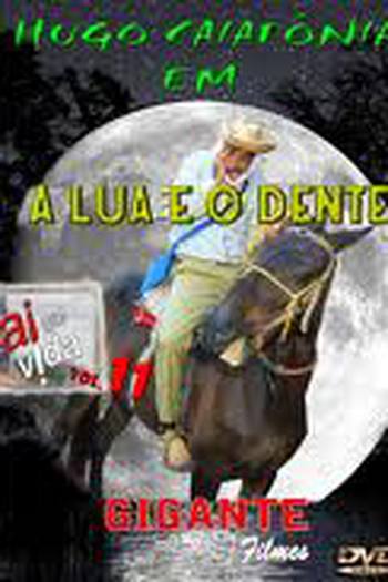 Poster de Filme A Lua E O Dente (2007)