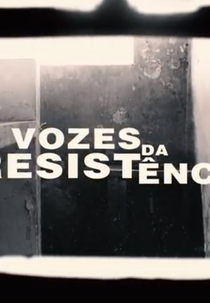 VOZES DA RESISTÊNCIA - COMISSÃO DA VERDADE EM MINAS GERAIS (VOZES DA RESISTÊNCIA - COMISSÃO DA VERDADE EM MINAS GERAIS)