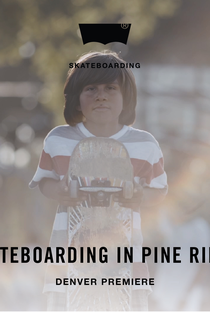Skateboarding In Pine Ridge - Poster / Capa / Cartaz - Oficial 1