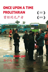 Once Upon a Time Proletarian: 12 Tales of a Country (Women ceng jing de wuchanzhe )