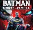 DC Showcase: Batman - Morte em Família