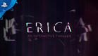 Erica | Launch Trailer | PS4