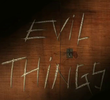 Evil Things