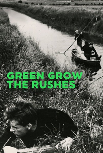 Green Grow the Rushes - Poster / Capa / Cartaz - Oficial 2
