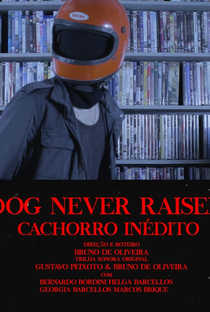 Dog Never Raised: Cachorro Inédito - Poster / Capa / Cartaz - Oficial 1