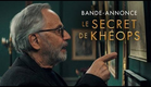 Bande-annonce LE SECRET DE KHEOPS