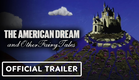 The American Dream and Other Fairy Tales - Official Trailer (2022) Abigail E. Disney