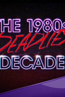O Lado Obscuro dos Anos 80 (1ª Temporada) - Poster / Capa / Cartaz - Oficial 2