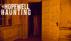 The Hopewell Haunting - Official Movie Trailer