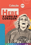 Hebe: A Cara da Coragem