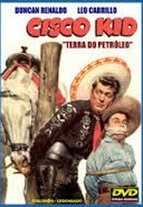 Terra do Petróleo (Cisco Kid Oil Land)