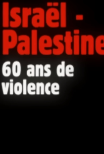 Israel – Palestina, 60 anos de violência - Poster / Capa / Cartaz - Oficial 1
