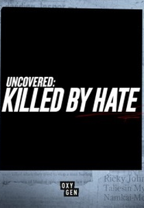 Destruídos pelo Ódio (Uncovered: Killed by Hate)