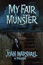Os Monstros - My Fair Munster: Unaired Pilot 1 ("The Munsters" My Fair Munster: Unaired Pilot 1)