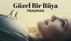 Güzel Bir Rüya - Fragman