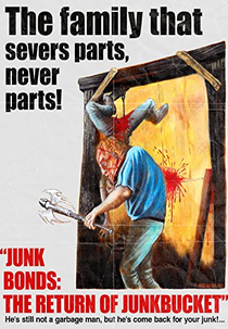 Junk Bonds: The Return of Junkbucket (Junk Bonds: The Return of Junkbucket)