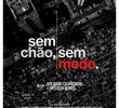 Sem Chão, Sem Medo