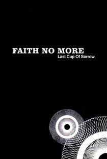 Faith No More: Last Cup of Sorrow - Poster / Capa / Cartaz - Oficial 1