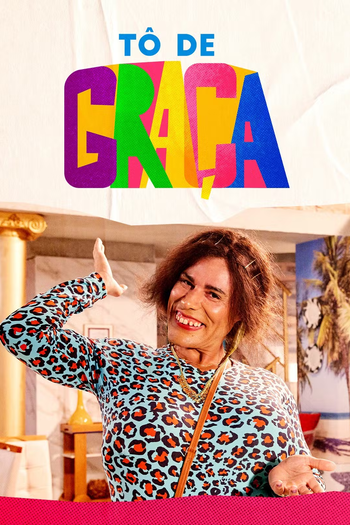  de Série Tô de Graça (7ª Temporada) (2025)