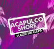 Acapulco Shore: Prazer Sem Culpa