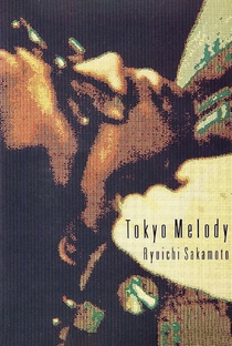 Tokyo Melody: Um Filme Sobre Ryuichi Sakamoto - Poster / Capa / Cartaz - Oficial 1